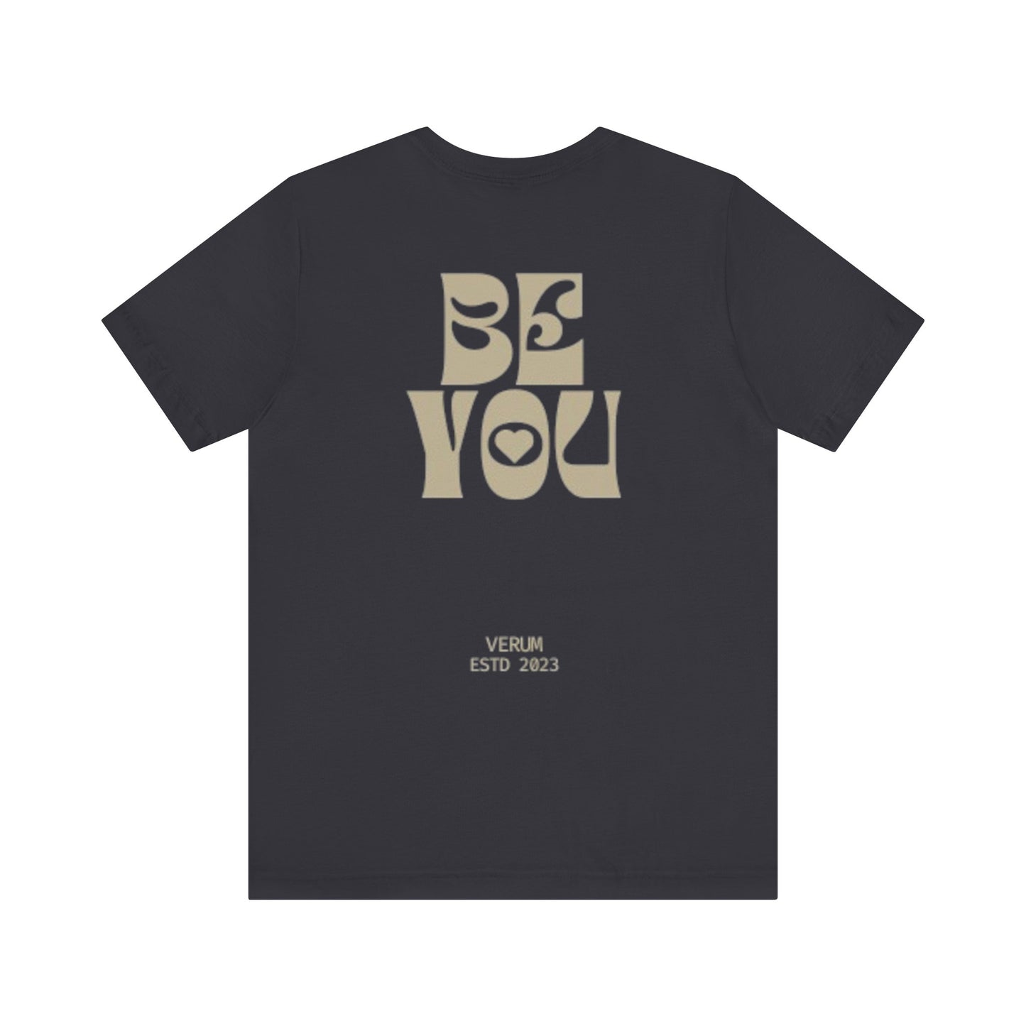 Verum Be You Tee