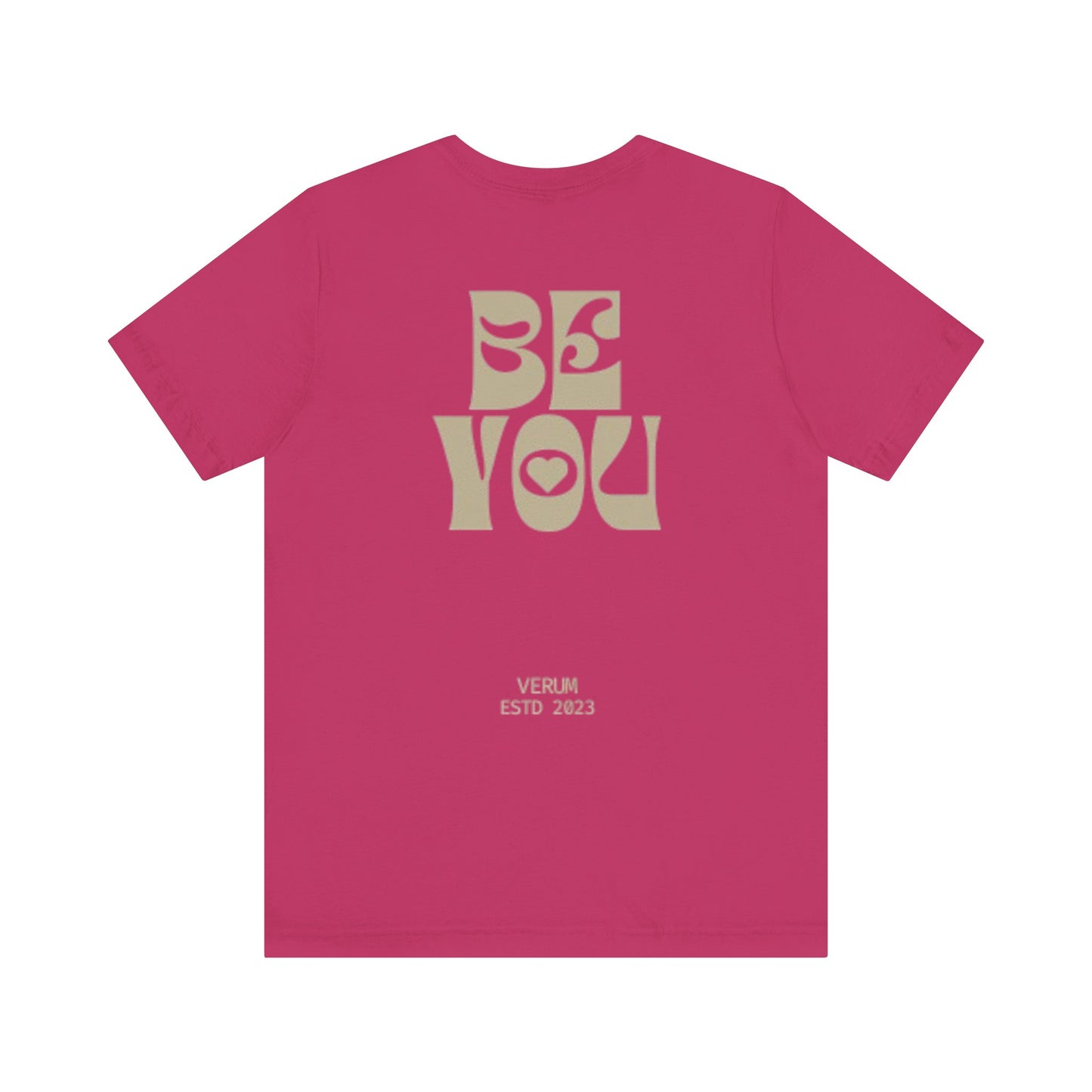 Verum Be You Tee